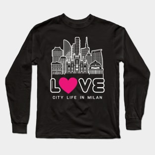 Love City Life in Milan Long Sleeve T-Shirt